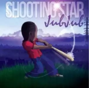 Jub Jub - Shooting Star